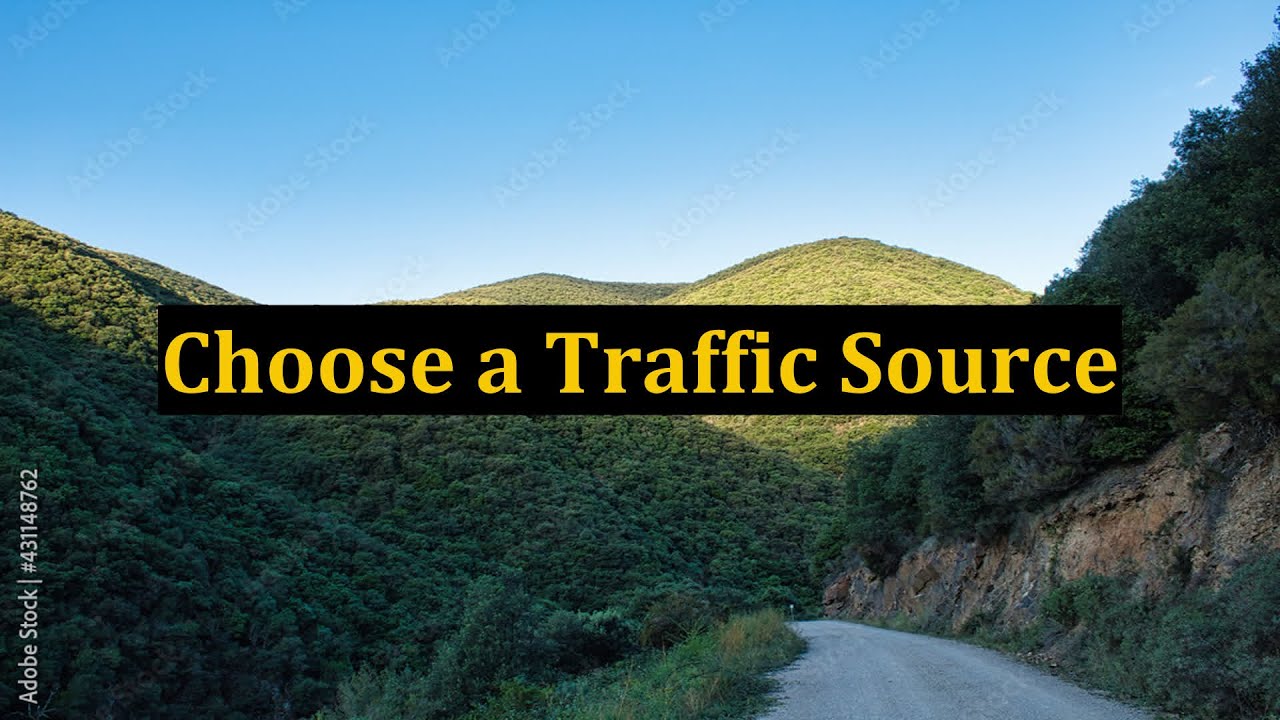 Choose a Traffic Source
