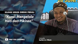 'Kunci Mengelola Hati dan Pikiran' | Ustadz Salim A. Fillah | KAJIAN UMUM UMMAHAT GRESIK PEDULI