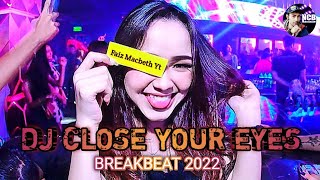 Dj Close Your Eyes - Breakbeat 2022