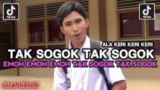 DJ TAK SOGOK TAK SOGOK EMOH EMOH EMOH TAK SOGOK TAK SOGOK EMOH AKU EMOH VIRAL TIKTOK TERBARU