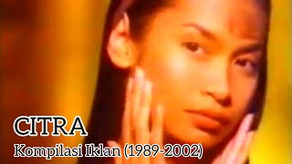 Kompilasi Iklan Jadul CITRA (1989-2002)