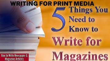 Writing For Print Media! Writing For Magazines! Improve Your Vocabulary! Speak English Fluently!