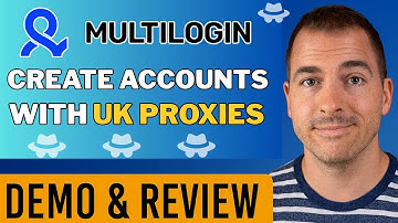 Multilogin: How to Set Up Multiple Accounts Using UK Proxies