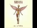 Nirvana - Serve The Servants ( In Utero )