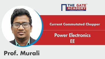 Current Commutated Chopper | Power Electronics | Electrical Engineering