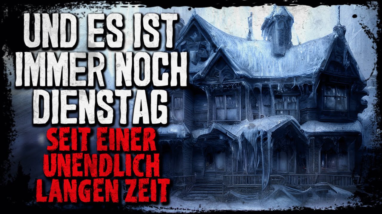 Es ist immer noch Dienstag | Creepypasta german Creepypasta Deutsch [Horror Geschichte Hörbuch]