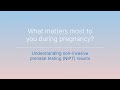 Understanding non-invasive prenatal testing (NIPT) results
