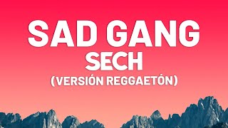 Sech - Sad Gang (Versión Reggaetón) (Letra/Lyrics) Resimi