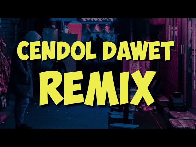 cendol dawet remix - cendol dawet remix class=