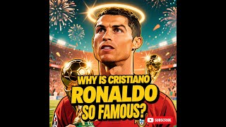 Why Is Cristiano Ronaldo SO Famous? 🤯⚽🔥 | The Truth Behind His Greatness