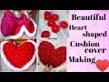 How to make heart shaped cushion with designer cover | Flower designed cushion cover