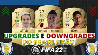 Os UPGRADES e DOWNGRADES do BRASILEIRÃO no FIFA 22 - Ultimate Team