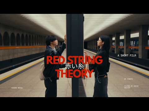 RED STRING THEORY -  A Short Film by Vinh
