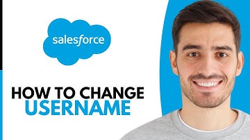 How To Change Username In Salesforce - Step by Step
