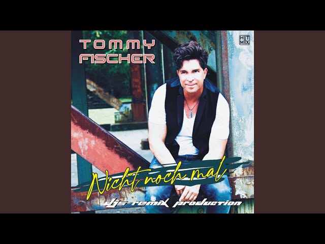 Tommy Fischer - Nicht Nochmal