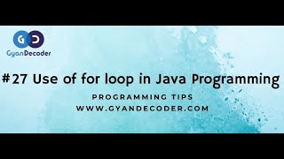 #27 How to use for Loops In Java Programming