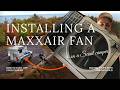 How to Install a MaxxAir Fan in a Scout Truck Camper: A Step-by-Step Guide