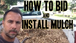 How to Bid, Charge, Estimate  and Install Mulch