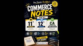📚 Commerce Notes for Class 11, 12 & CA Foundation 💯“Comment ‘NOTES’ if you want PDF”