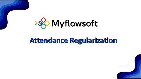 How to Request Attendance Regularization in Myflowsoft | HRMS Employee Guide