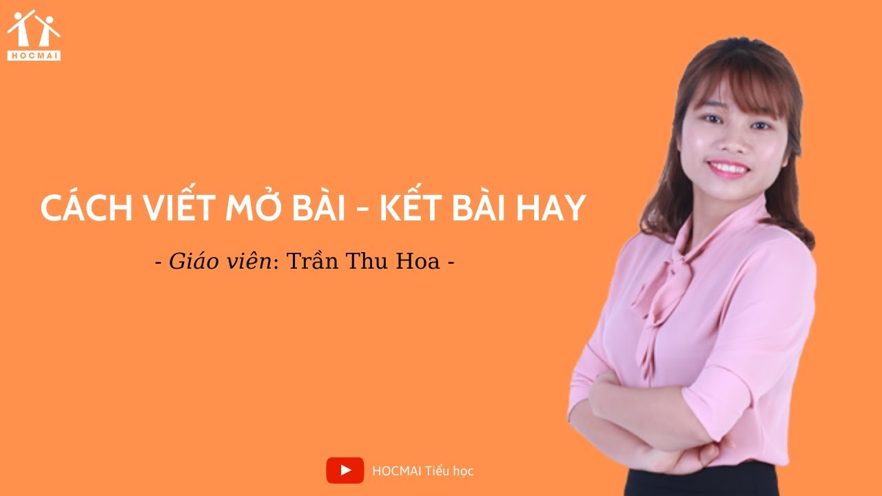 Lớp 5 | Tiếng Việt | Cách viết mở bài - kết bài hay | Học thử | HOCMAI