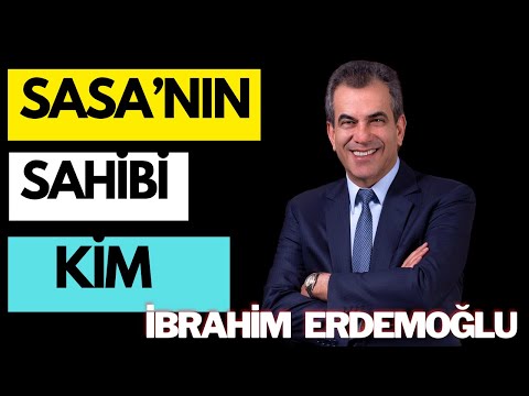 Türkiye'nin Bu Yıl En Zengin Kişisi Olan İbrahim Erdemoğlu ve SASA Hisselerinin Hikayesi.