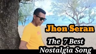 7 Lagu Nostalgia Terbaik  by Jhon Seran // The 7 Best nostlagia song from Jhon Seran