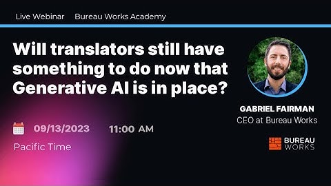 Will translators still have something to do now that Generative AI is in place?