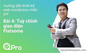 Thiết kế website wordpress - Bài 4: Tuỳ chỉnh website wordpress theme giao diện Flatsome