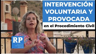 INTERVENCIÓN PROVOCADA Y VOLUNTARIA en el Procedimiento Civil