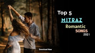 Top 5 @MITRAZ Romantic Songs (Download👇)| Ft Mashup, Kabhi Na Kabhi, Mujko Tune, Tera Chehra, Worthy