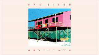 San Cisco - 'Too Much Time Together' from the album GRACETOWN