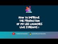 HOW TO IMPROVE LEE LAUNCHES LIVE STREAM?