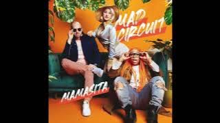 Mad Circuit - Mamacita (Drum Remix)