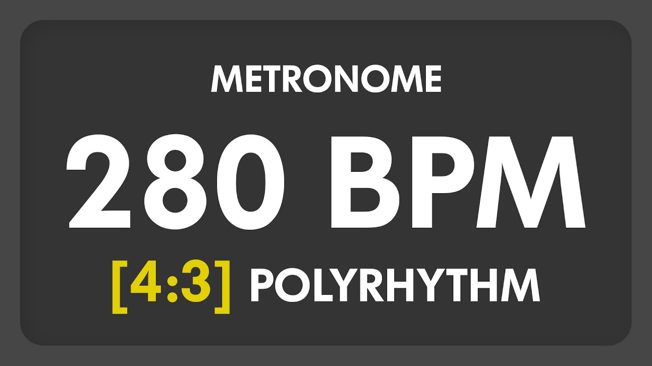 280 BPM - 4:3 PolyRhythm Metronome 