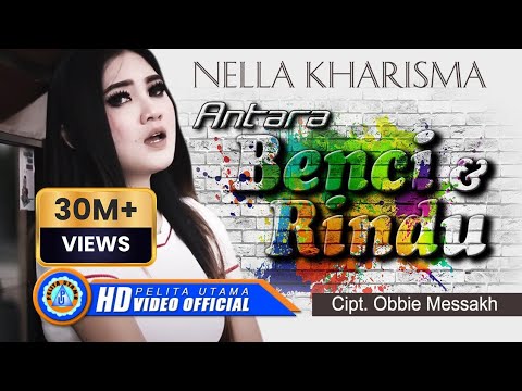 Nella Kharisma - ANTARA BENCI DAN RINDU | Lagu Dengan Penonton Terbanyak (Official Music Video)