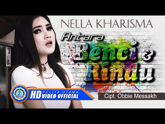 Nella Kharisma - ANTARA BENCI DAN RINDU | Lagu Dengan Penonton Terbanyak (Official Music Video) class=