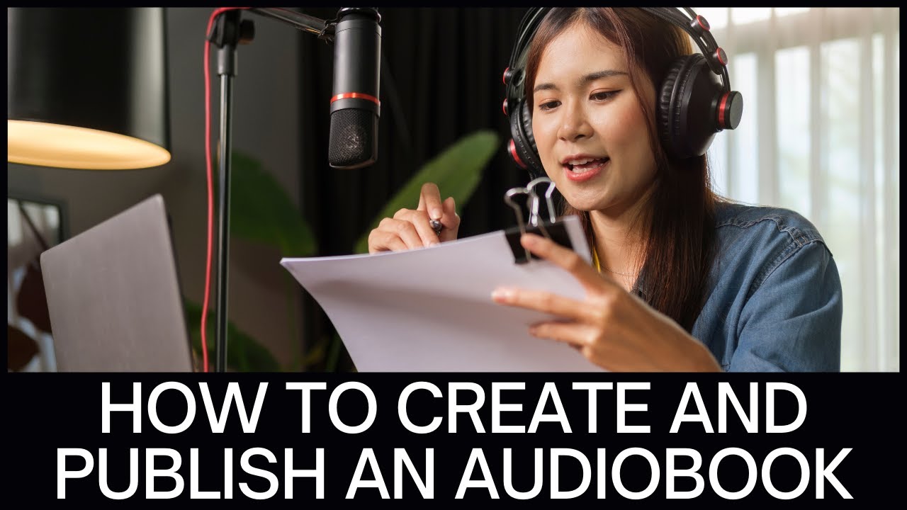 How to Create and Publish Audiobooks A StepbyStep Guide YouTube