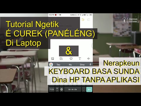 Cara Mudah Mengetik E Curek di Laptop/PC dan Menerapkan Keyboard Bahasa Sunda di HP tanpa Aplikasi