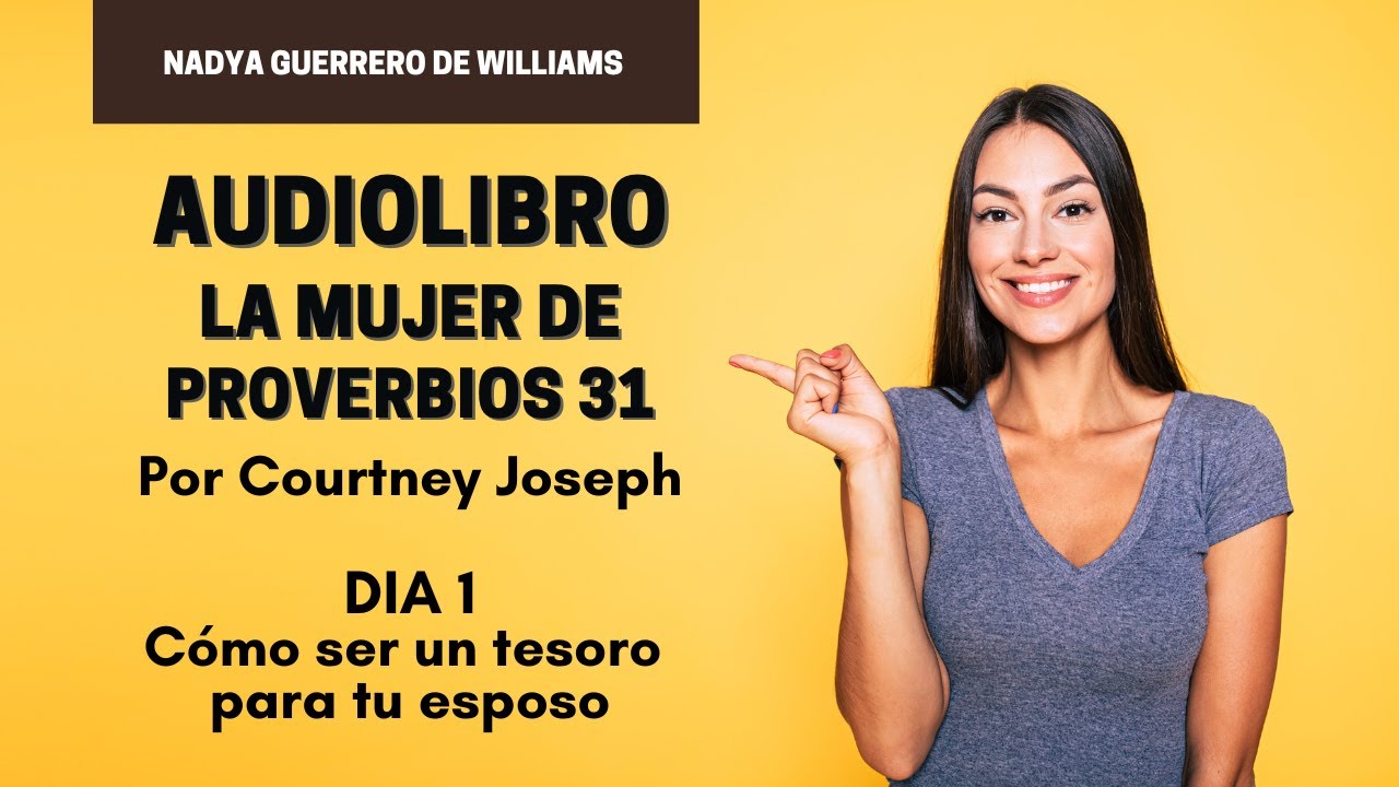 Cómo ser un tesoro para tu esposo 💖AUDIOLIBRO MUJER DE PROVERBIOS 31