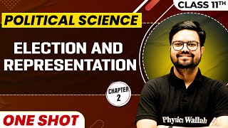 ELECTION AND REPRESENTATION in One Shot | Class 11 Political Science | CBSE Board