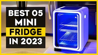 The Best 05 Mini Fridges in 2023