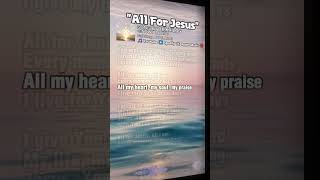 All for Jesus 🙏 | Christian Worship Song