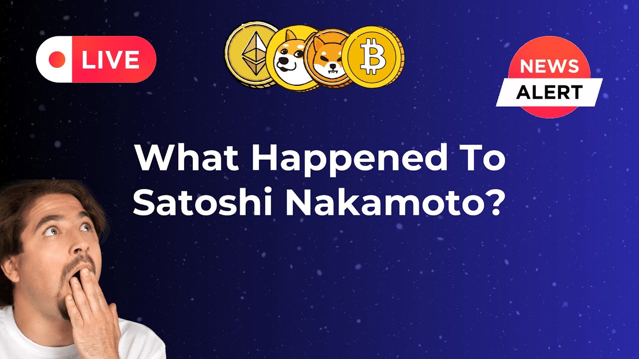 What Happened To Satoshi Nakamoto YouTube what-happened-to-satoshi-nakamoto-youtube