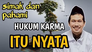 SIMAK DAN PAHAMI, HUKUM KARMA ITU NYATA || ngaji Gus Baha