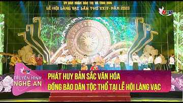 Phát huy bản sắc văn hóa đồng bào dân tộc Thổ tại Lễ hội Làng Vạc