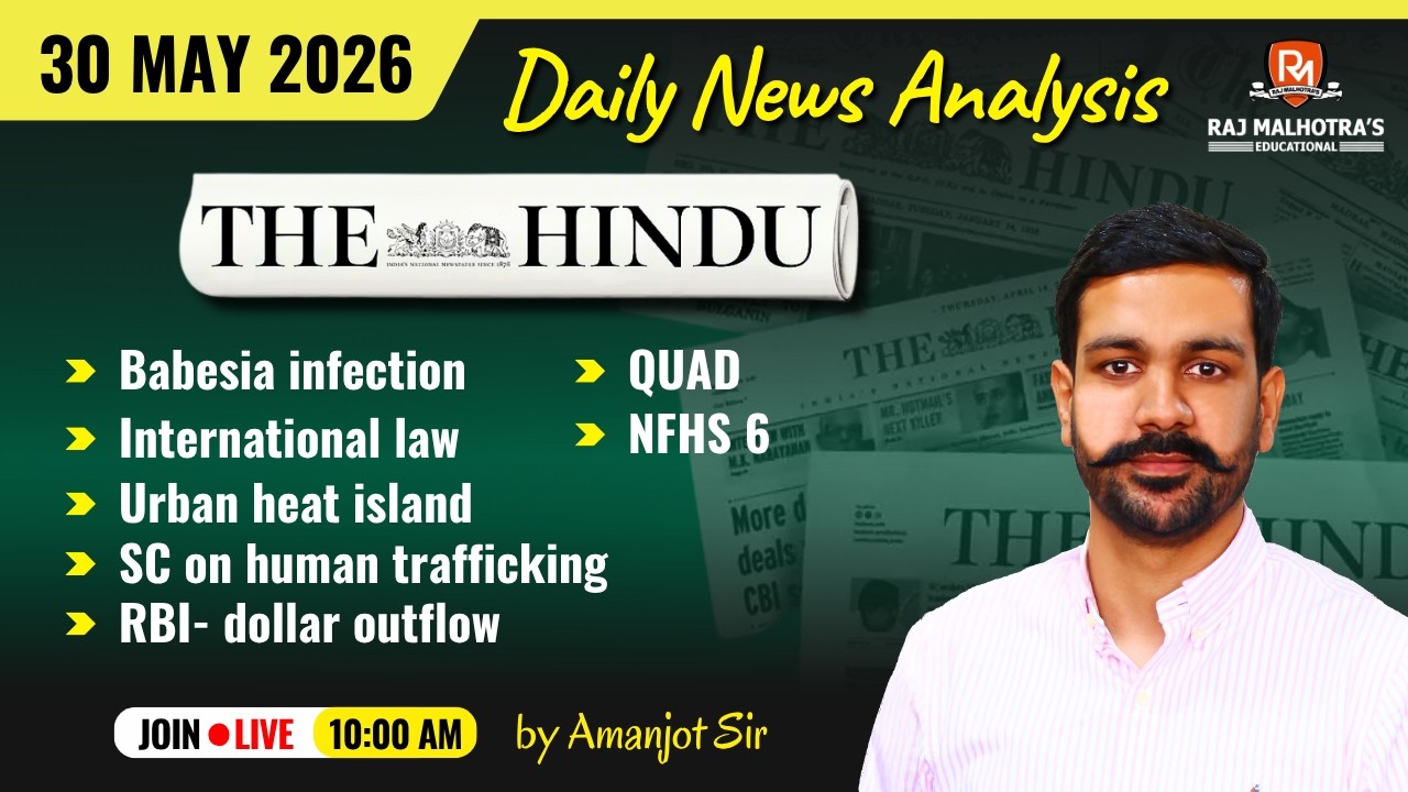 The Hindu Newspaper Analysis | 30 May 2026 | UPSC CSE | Raj Malhotra's IAS