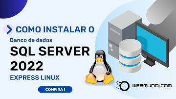 Como instalar o SQL Server 2022 Express no Linux Ubuntu 💻🚀🐧