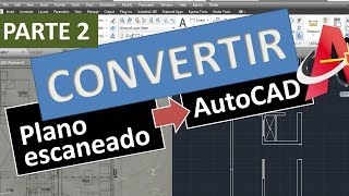 Convertir imagen escaneada de plano a AutoCAD editable JPG BMP TIFF a DWG DXF Parte 2