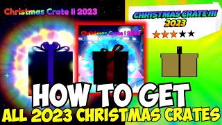 How To Get All 3 New Christmas Crates in ASTD Update!